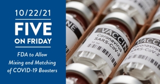 Five on Friday: FDA to Allow Mixing and Matching of COVID-19 Boosters