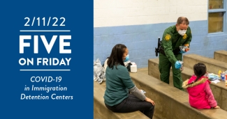 Five on Friday: COVID-19 in Immigration Detention Centers
