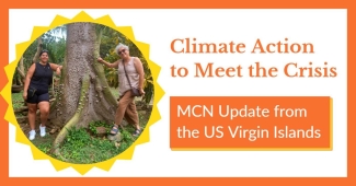Climate Action to Meet the Crisis: MCN Update from the US Virgin Islands