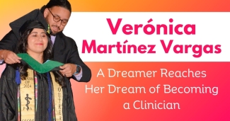 Verónica Martínez Vargas: A Dreamer Reaches her Dream of Becoming a Clinician