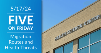 Five on Friday: Migration Routes and Health Threats