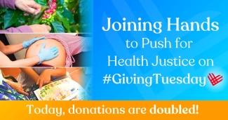 Joining Hands to Push for Health Justice on GivingTuesday – with a 1-for-1 match