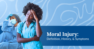 Moral Injury: Definition, History, & Symptoms
