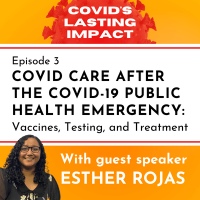 COVID Care After the COVID-19 Public Health Emergency: Vaccines, Testing, and Treatment