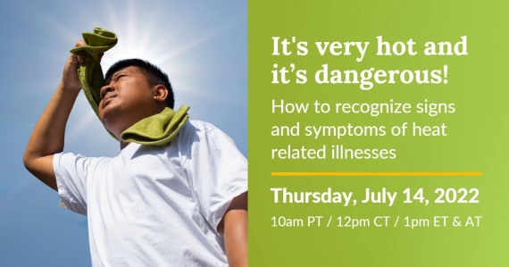 It's very hot and it's dangerous! How to recognize signs and symptoms of heat related illness