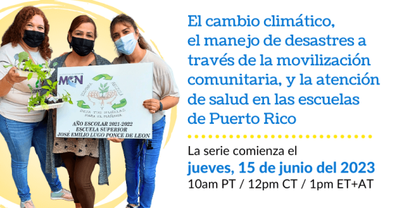 El cambio climático, el manejo de desastres a través de la movilización comunitaria, y la atención de salud en las escuelas de Puerto Rico