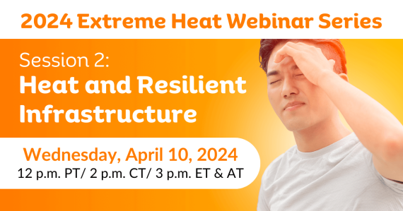 2024 Extreme Heat Webinar Series | Just Play it Cool: Community Health Center Resources to Address Heat and Climate Change