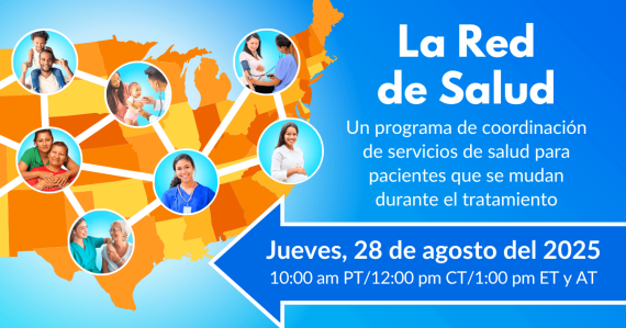 La Red de Salud: Un programa de coordinación de servicios de salud para pacientes que se mudan durante el tratamiento