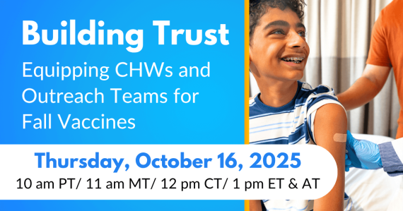 Building Trust: Equipping CHWs and Outreach Teams for Fall Vaccines