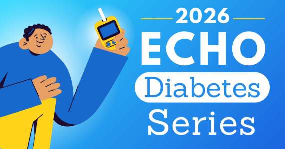 Diabetes ECHO 2026: An In-Depth Community of Practice