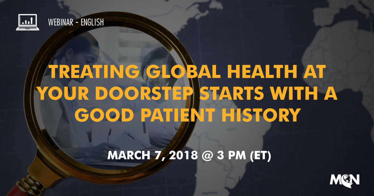 MCN Webinar - Treating Global Health At Your Doorstep Starts with a Good Patient History