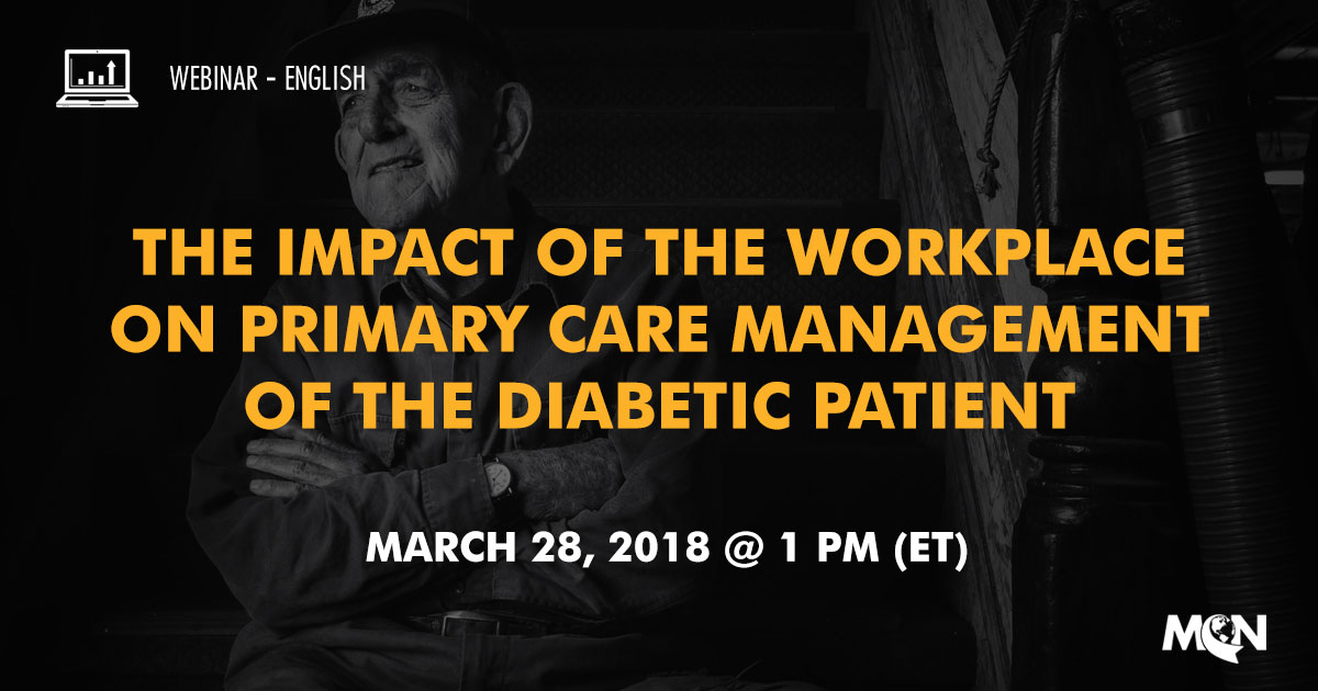 MCN Webinar - The Impact of the Workplace on Primary Care Management of the Diabetic Patient