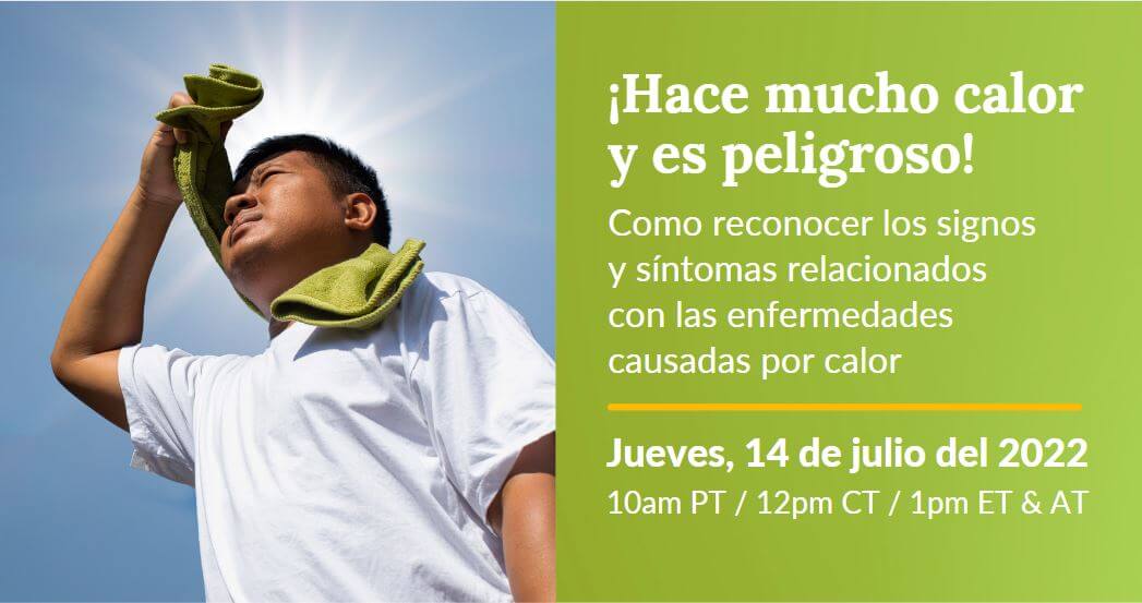 ¡Hace mucho calor y es peligroso! Como reconocer los signos y síntomas relacionados con las enfermedades causadas por calor