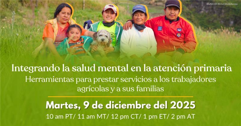  ​Integrando la salud mental en la atención primaria​ - Herramientas para prestar servicios a los trabajadores agrícolas y a sus familias 