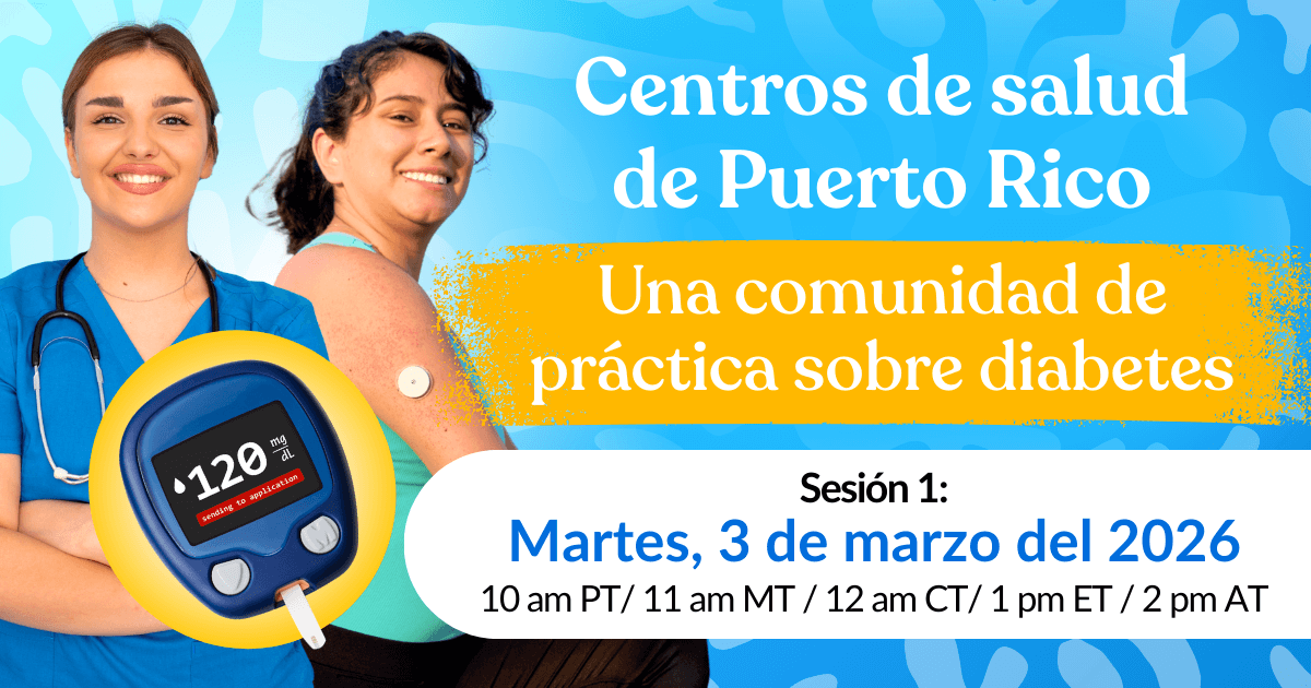 Centros de salud de Puerto Rico: una comunidad de práctica sobre diabetes 