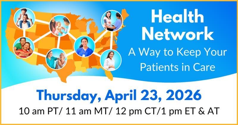 Health Network: A Way to Keep Your Patients in Care​ 